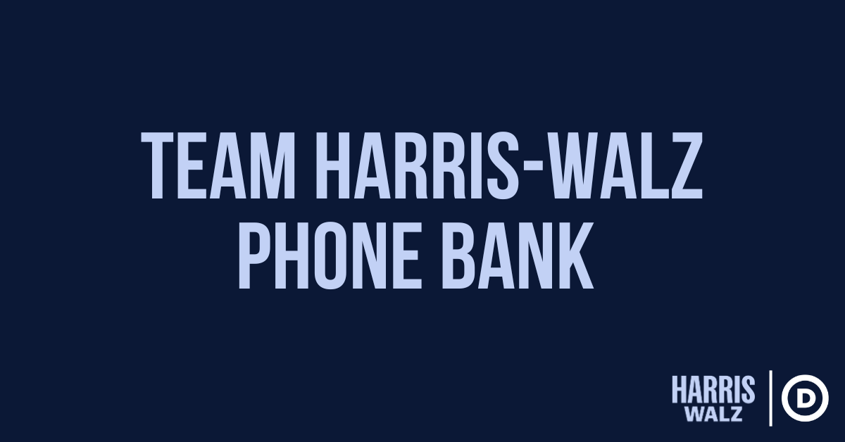 Team Harris-Walz Phone Bank · The Democratic National Committee